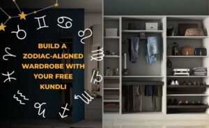 How To Build A Zodiac-Aligned Wardrobe With Your Free Kundli?